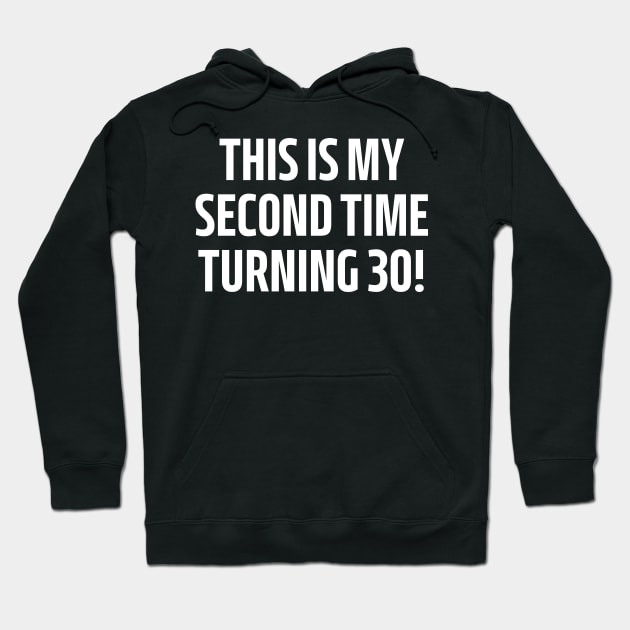 this is my second time turning 30 Hoodie by mdr design